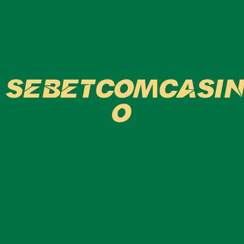 Logo da SEBETCOMCASINO